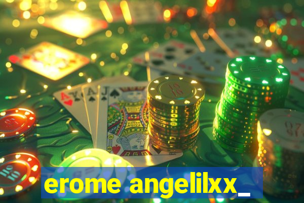 erome angelilxx_